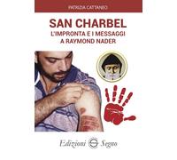 San Charbel. L'impronta e i messaggi a Raymond Nader - 2024 - Edi