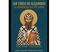 SAN CIRILO DE ALEJANDRÍA: EL ANTIHEREJES QUE FUE SANTO