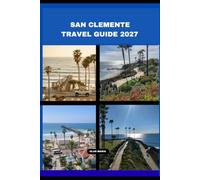 SAN CLEMENTE TRAVEL GUIDE 2027