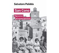 San Cono. Migrazioni ed emancipazione