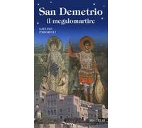 San Demetrio, il megalomartire