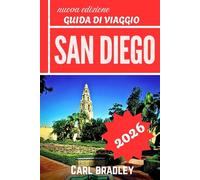 SAN DIEGO GUIDA DI VIAGGIO 2026