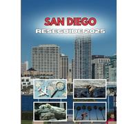SAN DIEGO RESEGUIDE 2025: Där ögonblick tänds och minnen formas