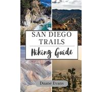 SAN DIEGO TRAILS HIKING GUIDE