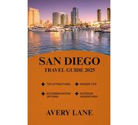 SAN DIEGO TRAVEL GUIDE 2025