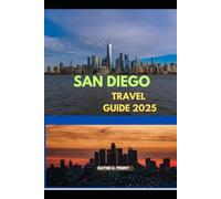 SAN DIEGO TRAVEL GUIDE 2025