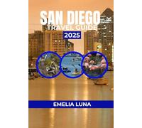 SAN DIEGO TRAVEL GUIDE 2025