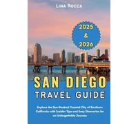 San Diego Travel Guide 2025 & 2026: Explore the Sun-Soaked Coastal City of Southern California with Insider Tips and Easy Itineraries for an Unforgettable Journey