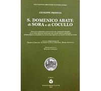 San Domenico abate di Sora e di Cocullo dalla illuministica religione del serpente pagano alla vera origine popolare del sacro dente cristiano...