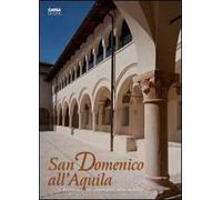 San Domenico all'Aquila. Il restauro del complesso monumentale