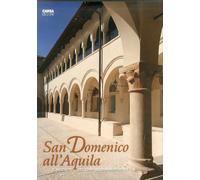San Domenico all'Aquila. Il restauro del complesso monumentale