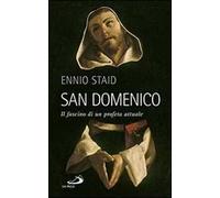 San Domenico. Il fascino di un profeta attuale
