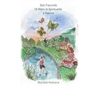 San Facundo: 16 Ritmi di Spiritualità e Natura
