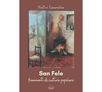 San Fele. Frammenti di cultura popolare