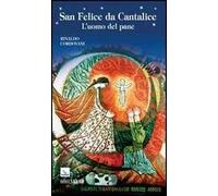 San Felice da Cantalice. L'uomo del pane