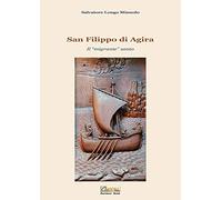 San Filippo di Agira. Il «migrante» santo