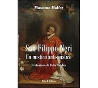 San Filippo Neri. Un mistico anti-mistico