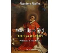 San Filippo Neri Un mistico anti-mistico