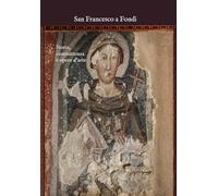 San Francesco a Fondi: Storia, committenza e opere d’arte