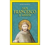 San Francesco d'Assisi. Editio maior - Manselli Raoul