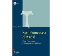 San Francesco d'Assisi. Fonti Francescane e rinnovamento conciliare