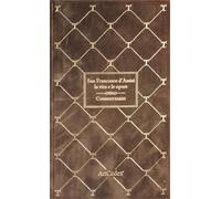 - San Francesco d'Assisi, la vita e le opere. Commentario. Dall' Indice:Don