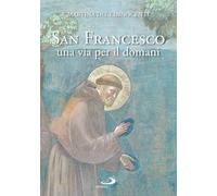 San Francesco d'Assisi una via per il domani