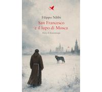 San Francesco e il lupo di Mosca. Diario di drammaturgia