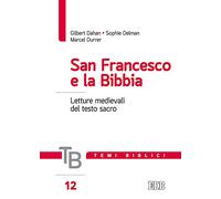 San Francesco e la Bibbia. Letture medievali del testo sacro