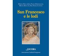 San Francesco e le lodi. Atti dell'VIII Convegno di Pozzuolo Martesana (14 ottobre 2017)