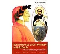 San Francesco e San Tommaso visti da Dante. Una rivisitazione problematica