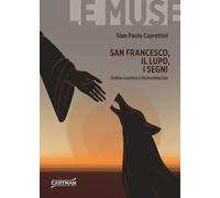 San Francesco, il lupo, i segni. Ordine cosmico e divina amicizia