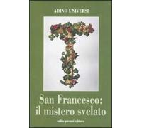 San Francesco: il mistero svelato