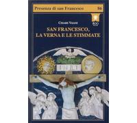 San Francesco, la Verna e le stimmate