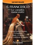 San Francesco. Le verità nascoste