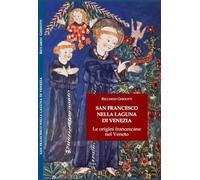 San Francesco nella laguna di Venezia: Le origini francescane nel Veneto