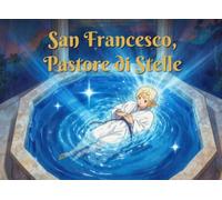 San Francesco, Pastore di Stelle