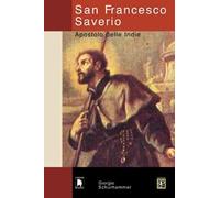 San Francesco Saverio. Apostolo delle Indie