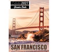 San Francisco Calendar 2027: Monthly and Weekly Planner for Travel, Sightseeing, and Vacation Planning