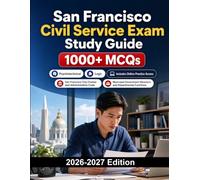 San Francisco Civil Service Exam Study Guide: City administration exam with reasoning and written assessment