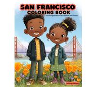 San Francisco Coloring Book: A Coloring Adventure For Children Who Dream