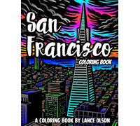 San Francisco Coloring Book: Stress Relief Scenes from San Francisco