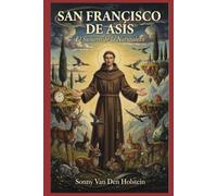 San Francisco de Asís: El Susurro de la Naturaleza