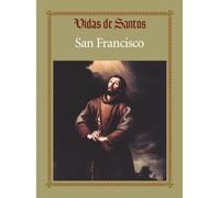 San Francisco De Asís (Vidas de Santos) (Spanish Edition)