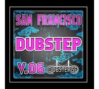San Francisco Dubstep v.06 (Selected By Dubster Spook) [Grime, Glitch, Dub, Bass Music, Breaks, Trip Hop, Chill] by Dubster Spook (2011-06-13)