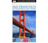 San Francisco e California del Nord. Ediz. a colori