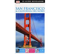 San Francisco e California del Nord. Ediz. a colori