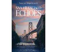 San Francisco Echoes