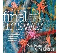 The San Francisco Girls Chorus San Francisco Girls Chorus: Final Answer (CD)