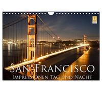 San Francisco Impressionen Tag und Nacht (Wandkalender 2026 DIN A4 quer), CALVENDO Monatskalender: Impressionen von einer der schönsten Städte weltweit.